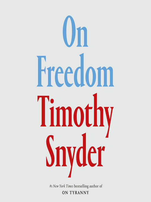 Title details for On Freedom by Timothy Snyder - Available